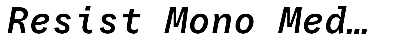 Resist Mono Medium Italic